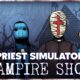 Revisión: Priest Simulator – Un simulador vampírico lleno de acción y humor
