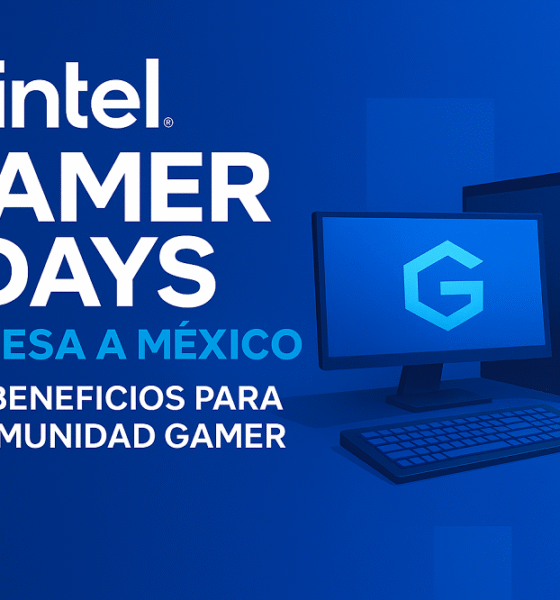 Intel Gamer Days regresa a México con beneficios para la comunidad gamer
