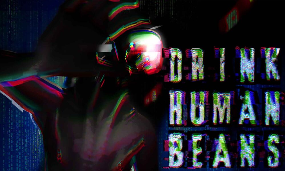 Revisión: DRINK HUMAN BEANS – Horror psicológico donde el capitalismo se convierte en pesadilla