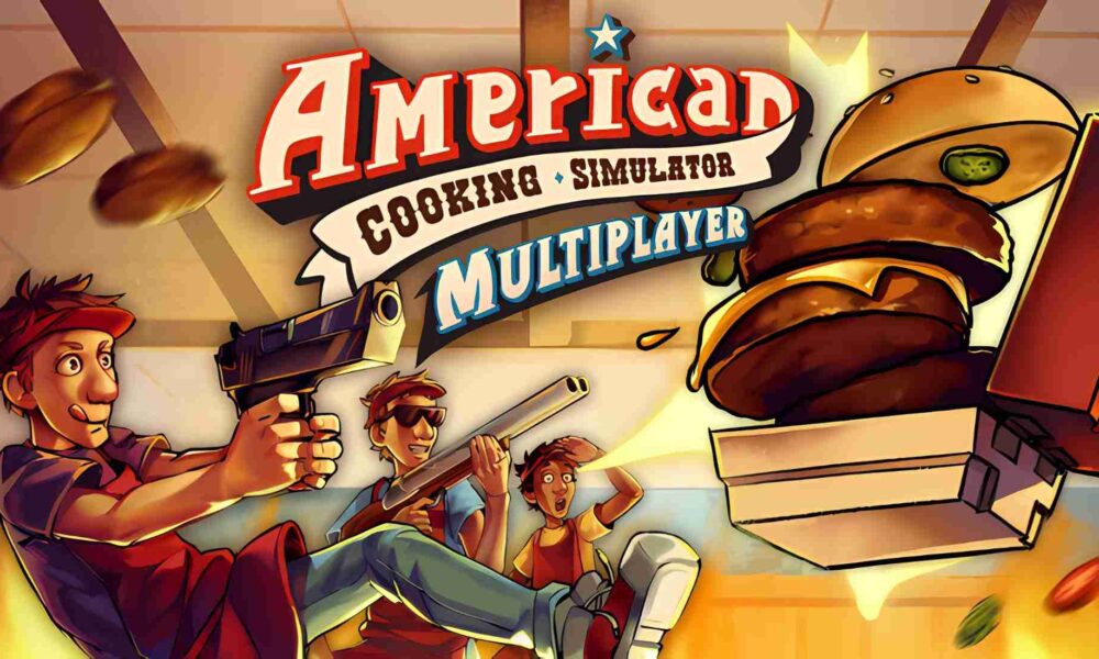 Primeras impresiones: American Cooking Simulator Multiplayer – Cocina con pólvora y cooperación sin límites