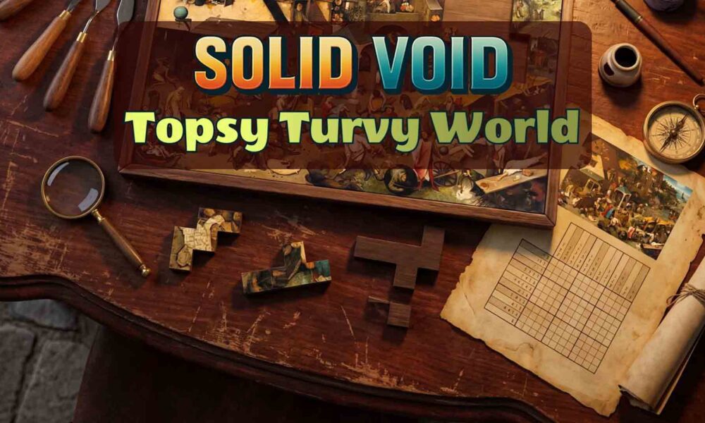 Revisión: Solid Void Topsy Turvy World – Lógica y arte en una experiencia de dos fases