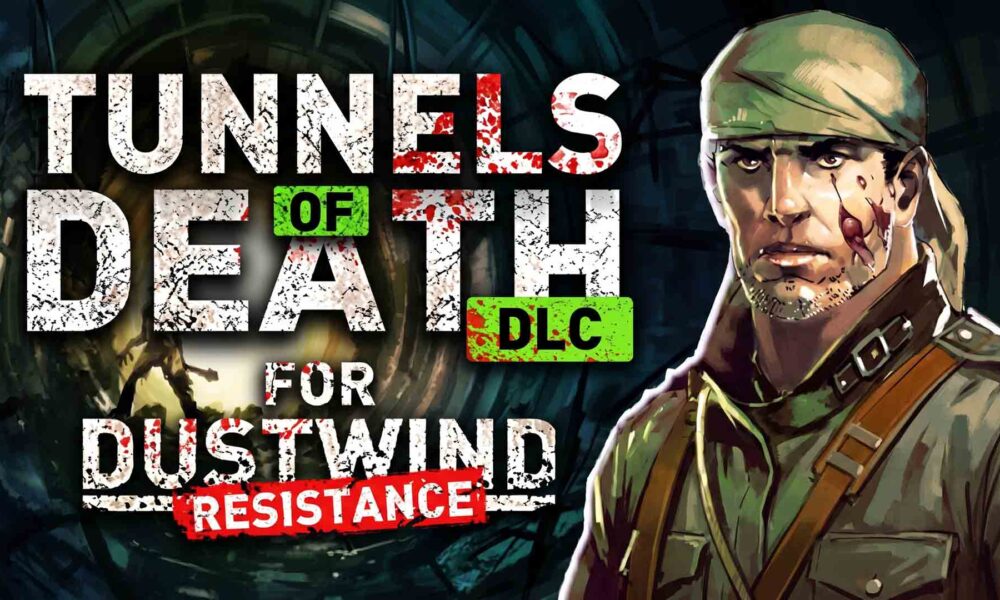 Revisión: Tunnels of Death for Dustwind: Resistance – Descenso táctico al horror subterráneo