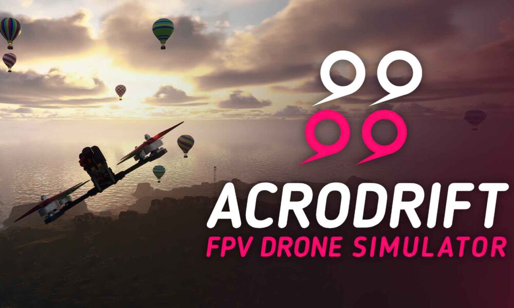 Primeras impresiones: ACRODRIFT: FPV Drone Simulator – Vuelo realista sin límites