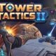 Primeras impresiones: Tower Tactics II – Cartas y torres a prueba